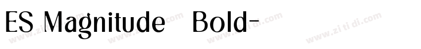 ES Magnitude   Bold字体转换